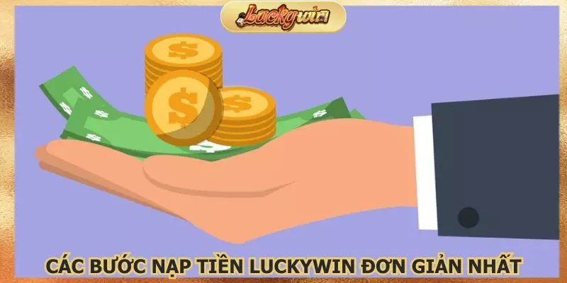 Thao tác thực hiện nạp tiền đơn giản tiện lợi 