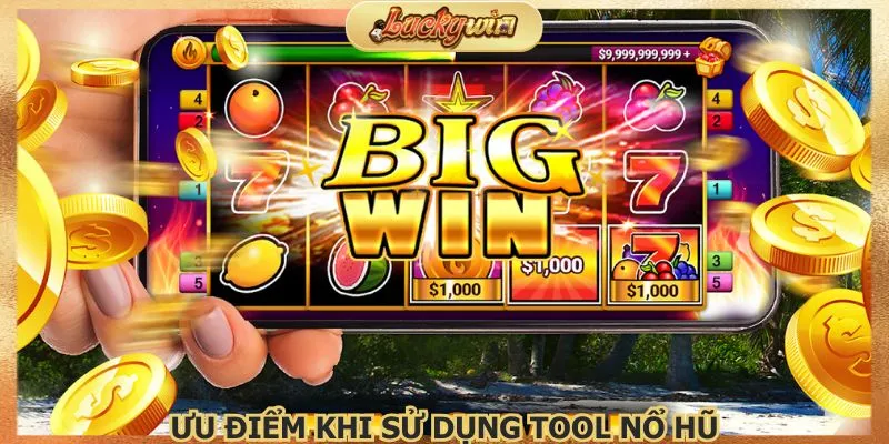 Người tham gia dễ dàng thắng lớn với công cụ nổ hũ